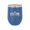 Gnome is Where the Heart is 2 - Laser Engraved Stainless Steel Drinkware - 2540 -