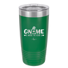 Gnome is Where the Heart is 2 - Laser Engraved Stainless Steel Drinkware - 2540 -