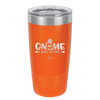 Gnome is Where the Heart is 2 - Laser Engraved Stainless Steel Drinkware - 2540 -