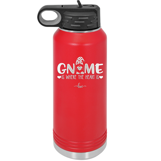 Gnome is Where the Heart is 2 - Laser Engraved Stainless Steel Drinkware - 2540 -