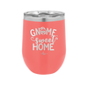Gnome Sweet Home - Laser Engraved Stainless Steel Drinkware - 2541 -