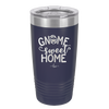 Gnome Sweet Home - Laser Engraved Stainless Steel Drinkware - 2541 -