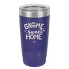 Gnome Sweet Home - Laser Engraved Stainless Steel Drinkware - 2541 -