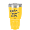 Gnome Sweet Home - Laser Engraved Stainless Steel Drinkware - 2541 -