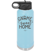 Gnome Sweet Home - Laser Engraved Stainless Steel Drinkware - 2541 -