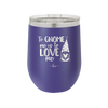 To Gnome Me is to Love Me 1 - Laser Engraved Stainless Steel Drinkware - 2542 -