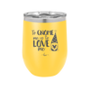 To Gnome Me is to Love Me 1 - Laser Engraved Stainless Steel Drinkware - 2542 -