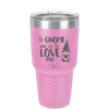 To Gnome Me is to Love Me 1 - Laser Engraved Stainless Steel Drinkware - 2542 -