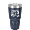 To Gnome Me is to Love Me 1 - Laser Engraved Stainless Steel Drinkware - 2542 -