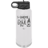 To Gnome Me is to Love Me 1 - Laser Engraved Stainless Steel Drinkware - 2542 -