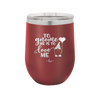 To Gnome Me is to Love Me 2 - Laser Engraved Stainless Steel Drinkware - 2543 -
