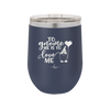 To Gnome Me is to Love Me 2 - Laser Engraved Stainless Steel Drinkware - 2543 -