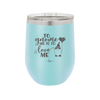 To Gnome Me is to Love Me 2 - Laser Engraved Stainless Steel Drinkware - 2543 -