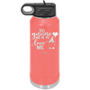 To Gnome Me is to Love Me 2 - Laser Engraved Stainless Steel Drinkware - 2543 -