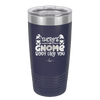 There's Gnome Body Like You 2 - Laser Engraved Stainless Steel Drinkware - 2545 -