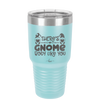 There's Gnome Body Like You 2 - Laser Engraved Stainless Steel Drinkware - 2545 -