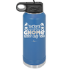 There's Gnome Body Like You 2 - Laser Engraved Stainless Steel Drinkware - 2545 -