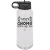 There's Gnome Body Like You 2 - Laser Engraved Stainless Steel Drinkware - 2545 -