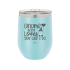 Gnome Body Loves You Like I Do - Laser Engraved Stainless Steel Drinkware - 2546 -
