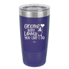 Gnome Body Loves You Like I Do - Laser Engraved Stainless Steel Drinkware - 2546 -