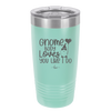 Gnome Body Loves You Like I Do - Laser Engraved Stainless Steel Drinkware - 2546 -