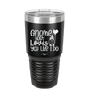 Gnome Body Loves You Like I Do - Laser Engraved Stainless Steel Drinkware - 2546 -