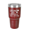 Gnome Body Loves You Like I Do - Laser Engraved Stainless Steel Drinkware - 2546 -