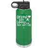 Gnome Body Loves You Like I Do - Laser Engraved Stainless Steel Drinkware - 2546 -