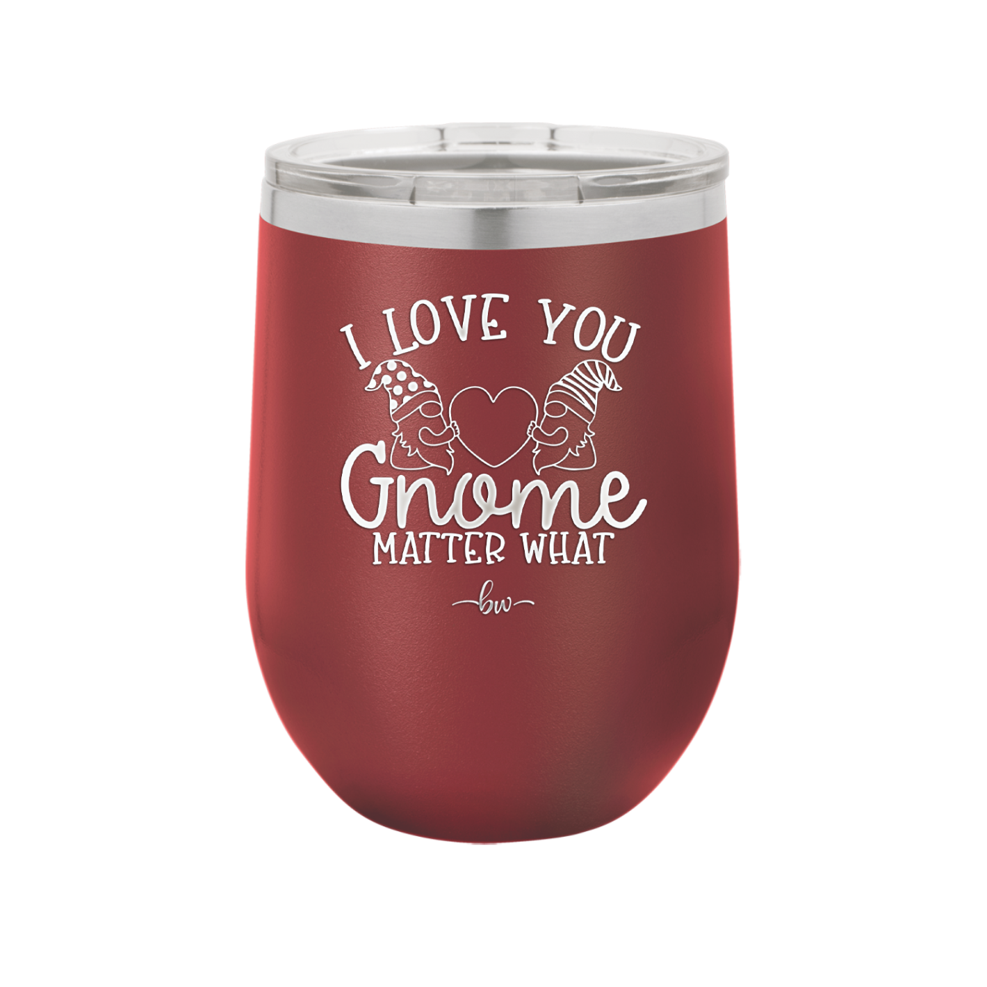 I Love You Gnome Matter What 2 - Laser Engraved Stainless Steel Drinkware - 2548 -
