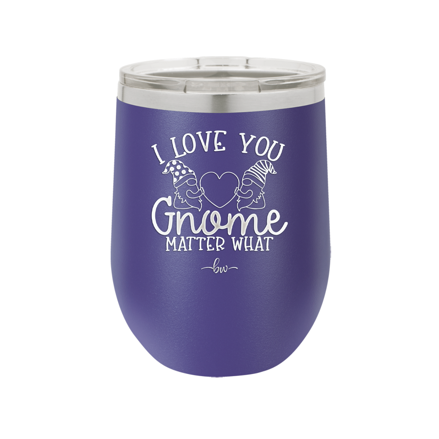 I Love You Gnome Matter What 2 - Laser Engraved Stainless Steel Drinkware - 2548 -