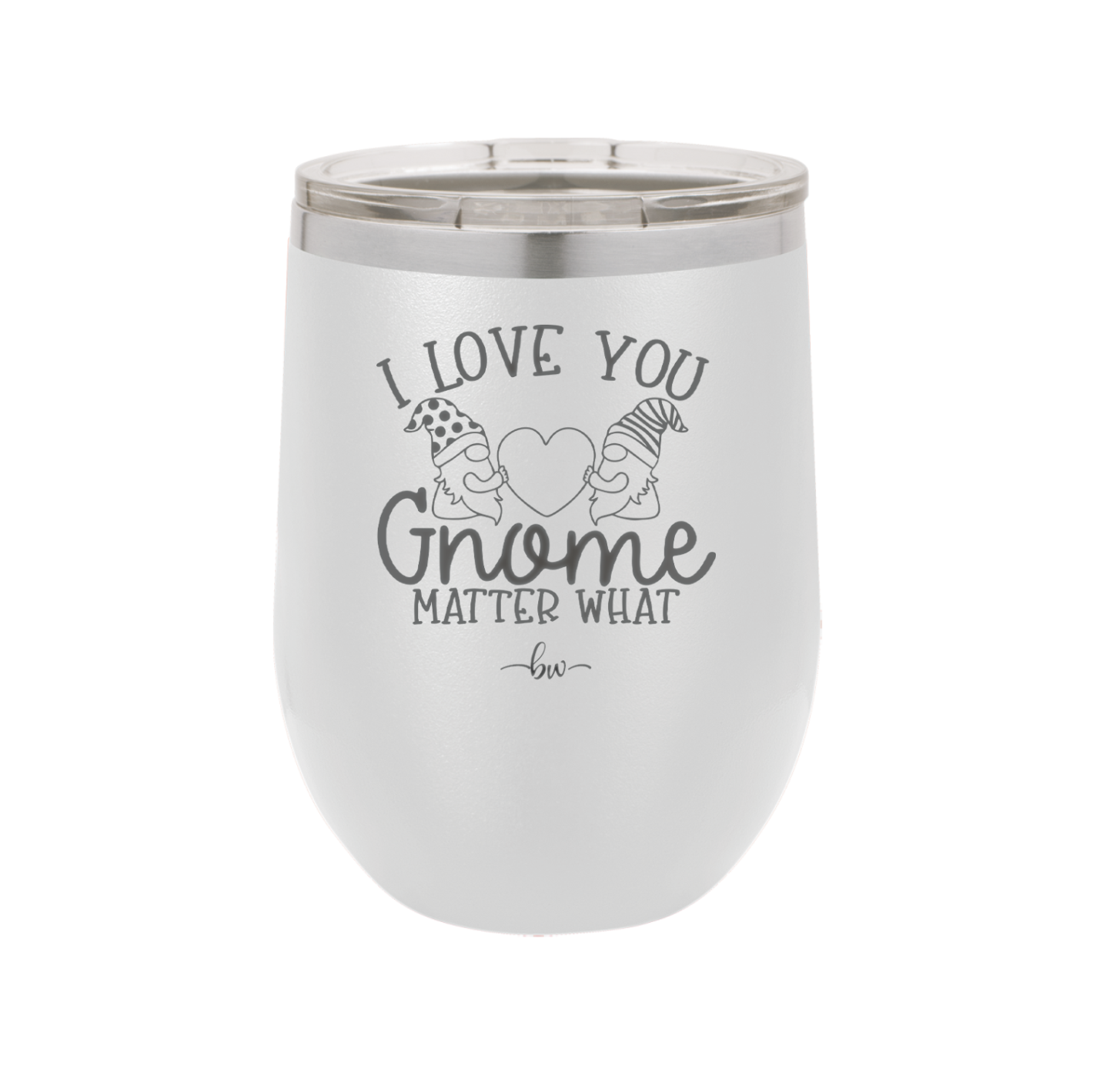 I Love You Gnome Matter What 2 - Laser Engraved Stainless Steel Drinkware - 2548 -