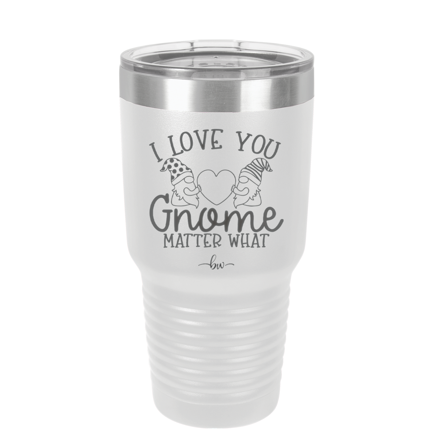 I Love You Gnome Matter What 2 - Laser Engraved Stainless Steel Drinkware - 2548 -