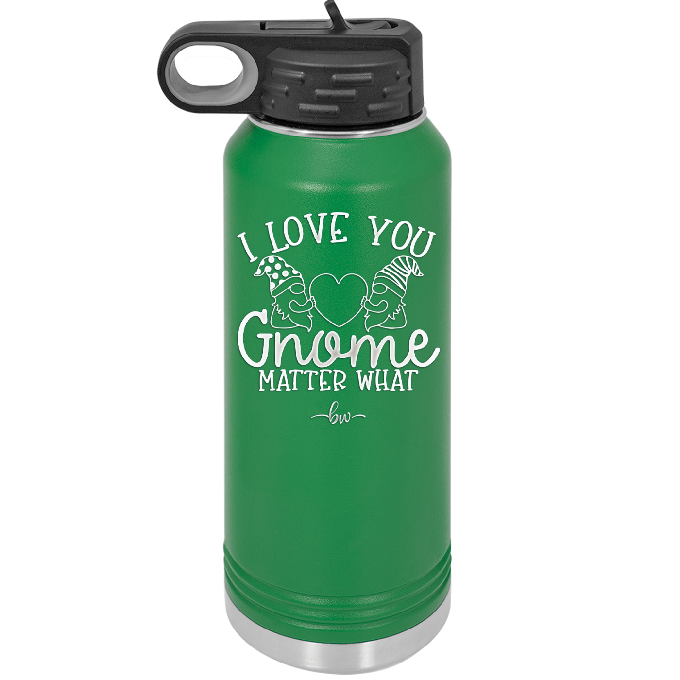 I Love You Gnome Matter What 2 - Laser Engraved Stainless Steel Drinkware - 2548 -