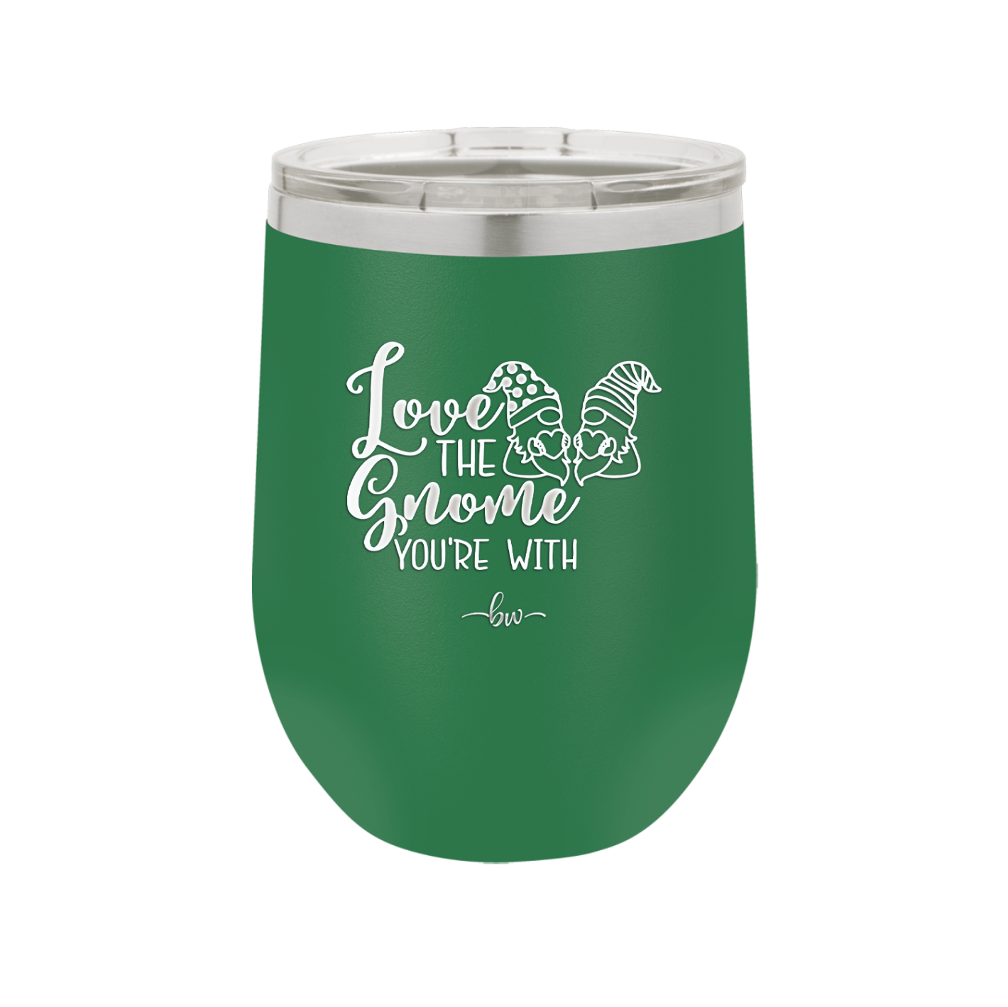 Love the Gnome You're With - Laser Engraved Stainless Steel Drinkware - 2549 -