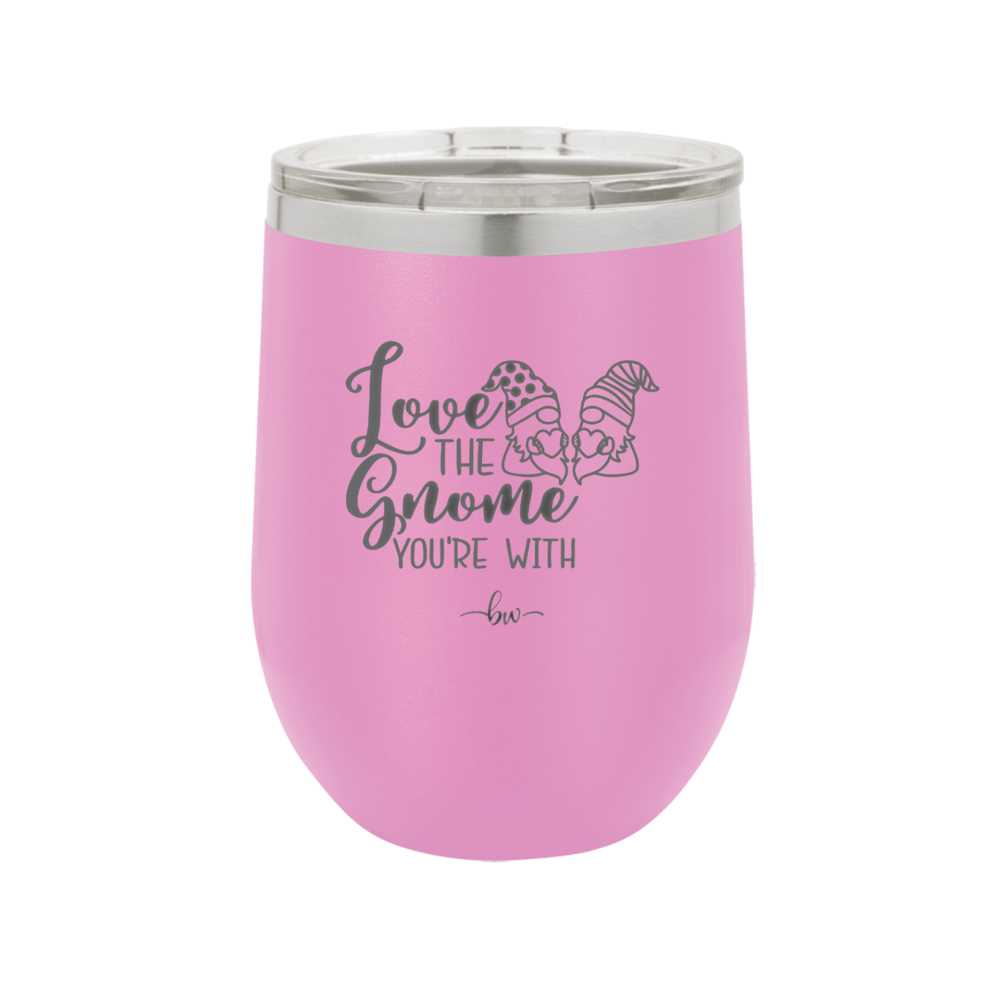 Love the Gnome You're With - Laser Engraved Stainless Steel Drinkware - 2549 -