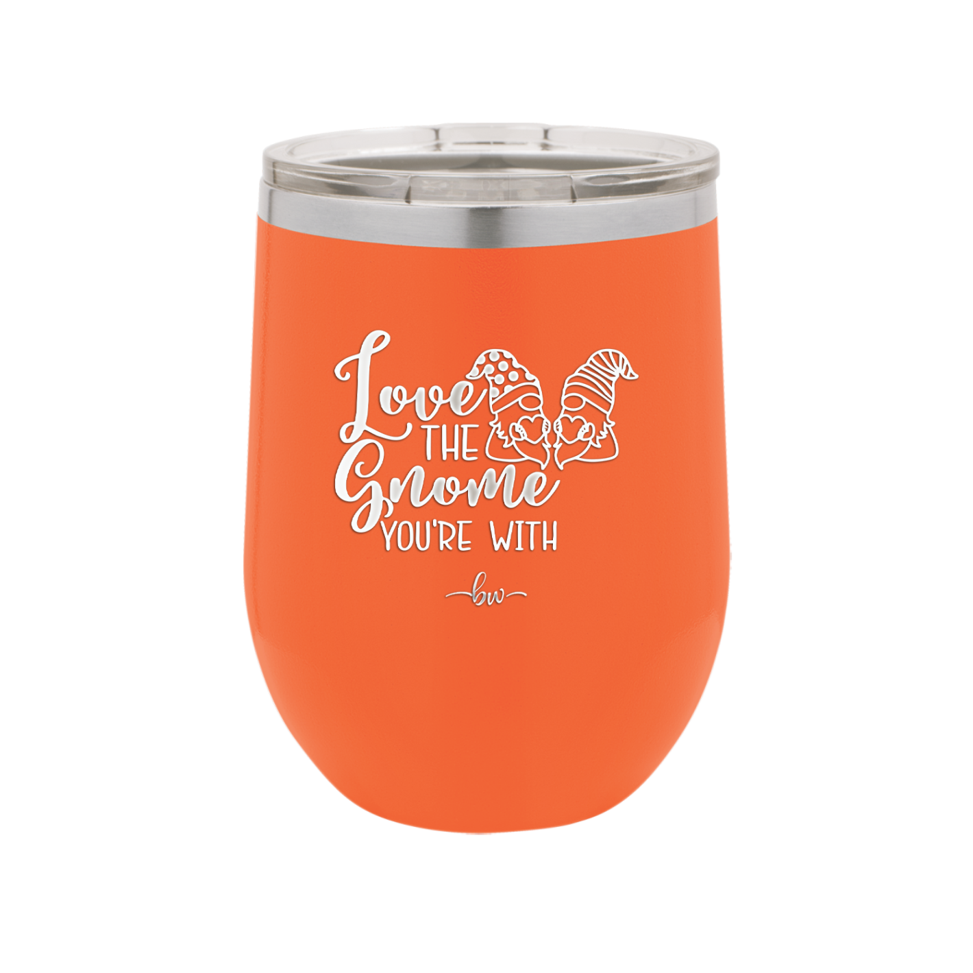Love the Gnome You're With - Laser Engraved Stainless Steel Drinkware - 2549 -