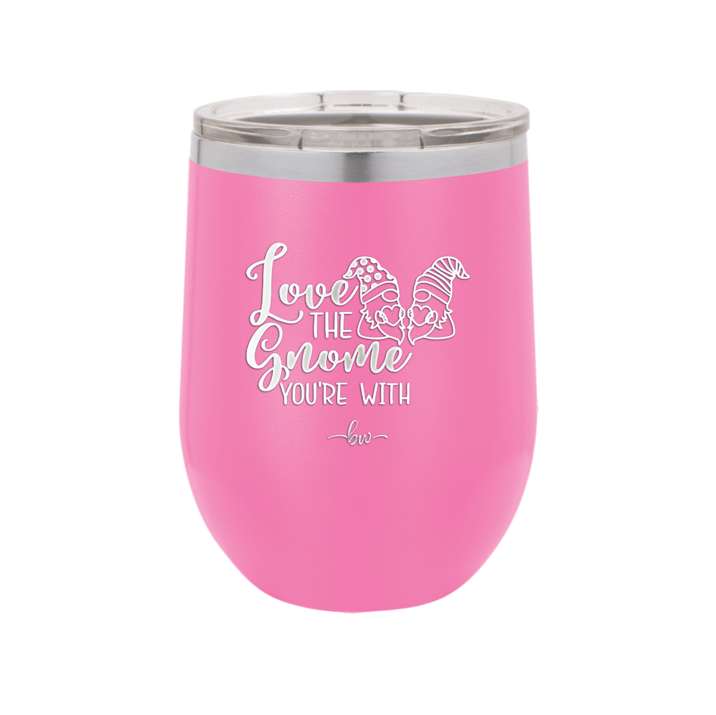 Love the Gnome You're With - Laser Engraved Stainless Steel Drinkware - 2549 -