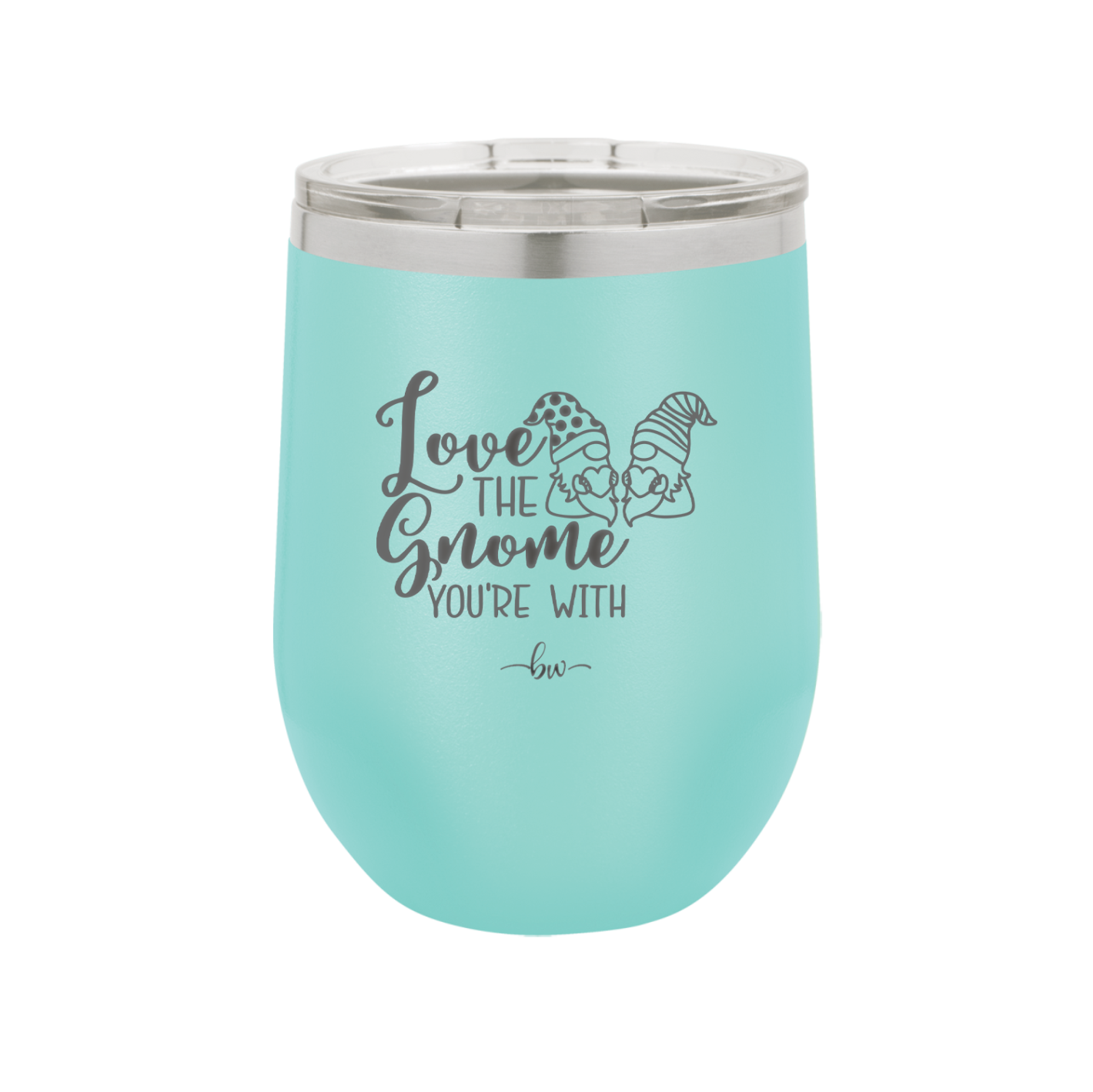 Love the Gnome You're With - Laser Engraved Stainless Steel Drinkware - 2549 -
