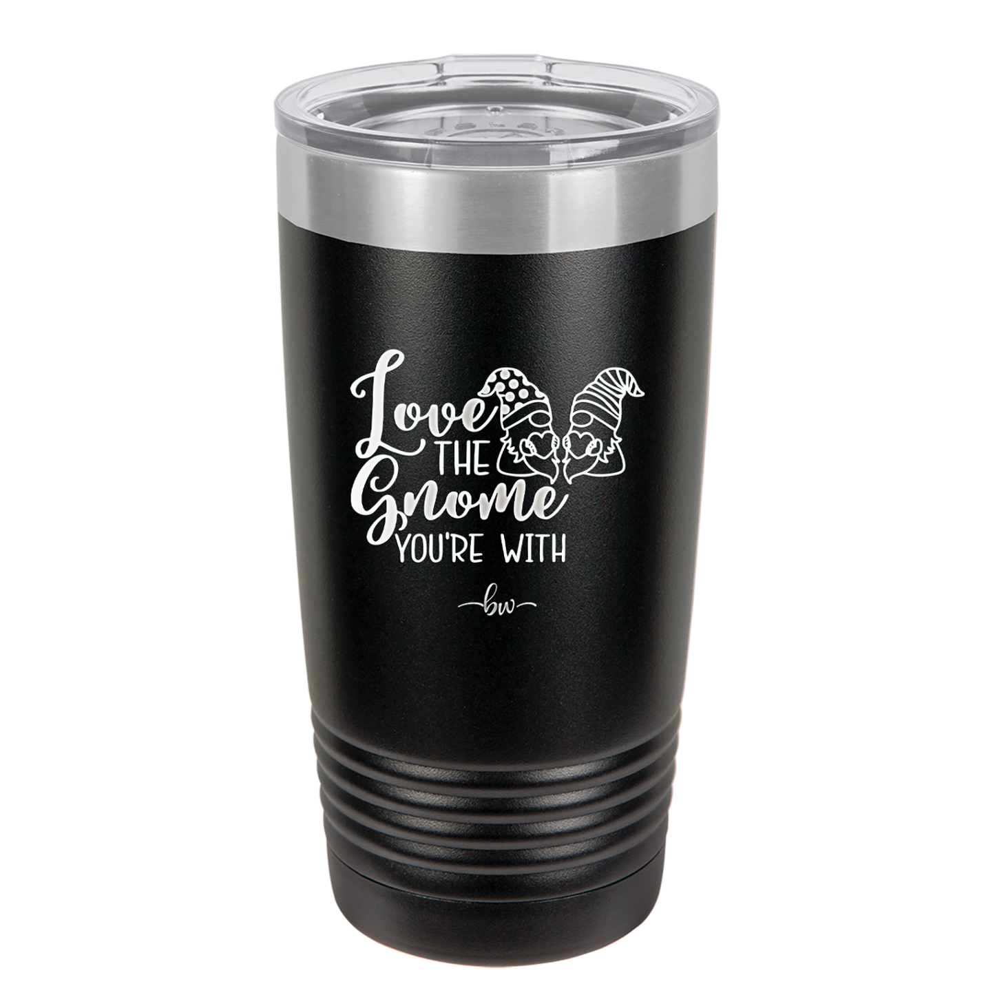 Love the Gnome You're With - Laser Engraved Stainless Steel Drinkware - 2549 -