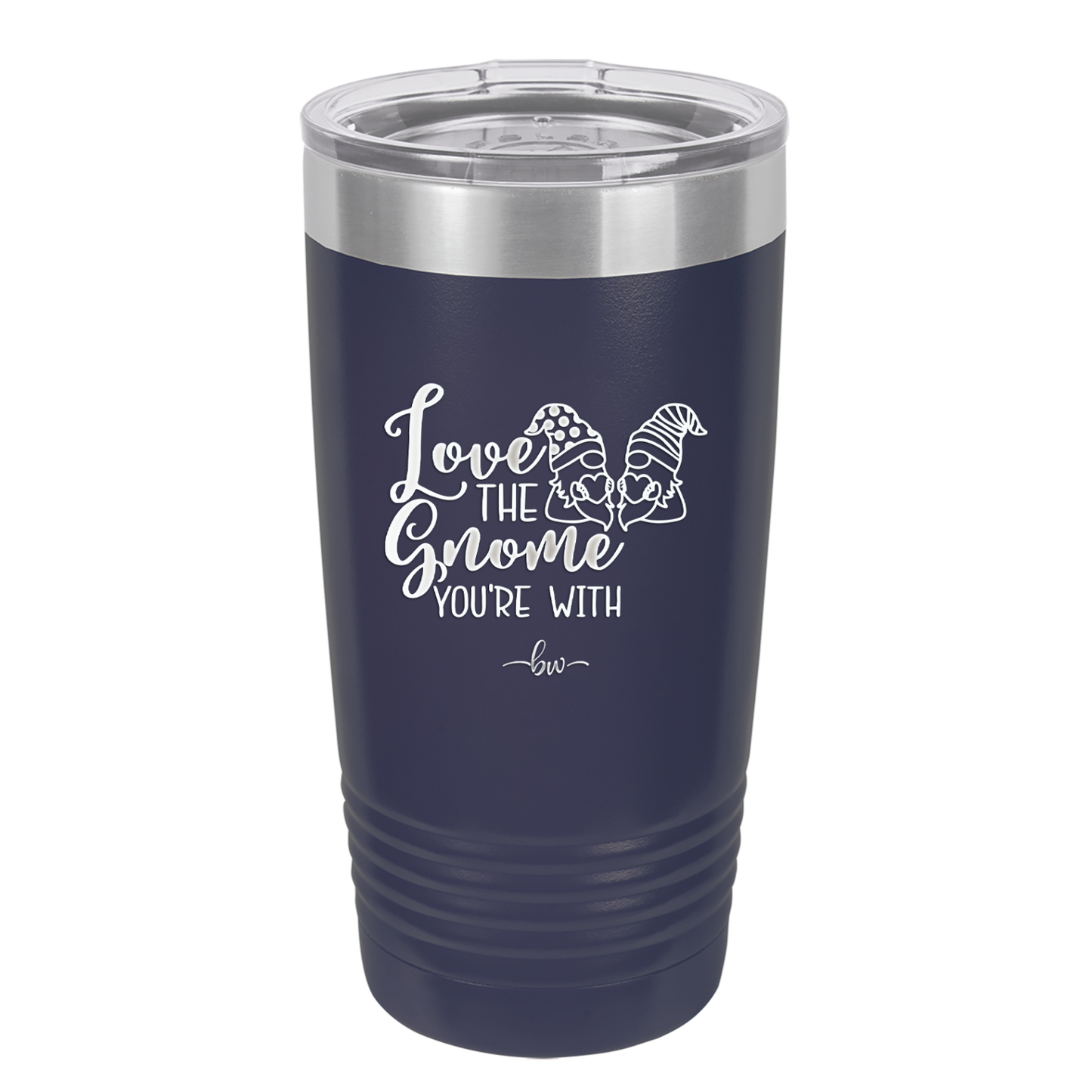 Love the Gnome You're With - Laser Engraved Stainless Steel Drinkware - 2549 -