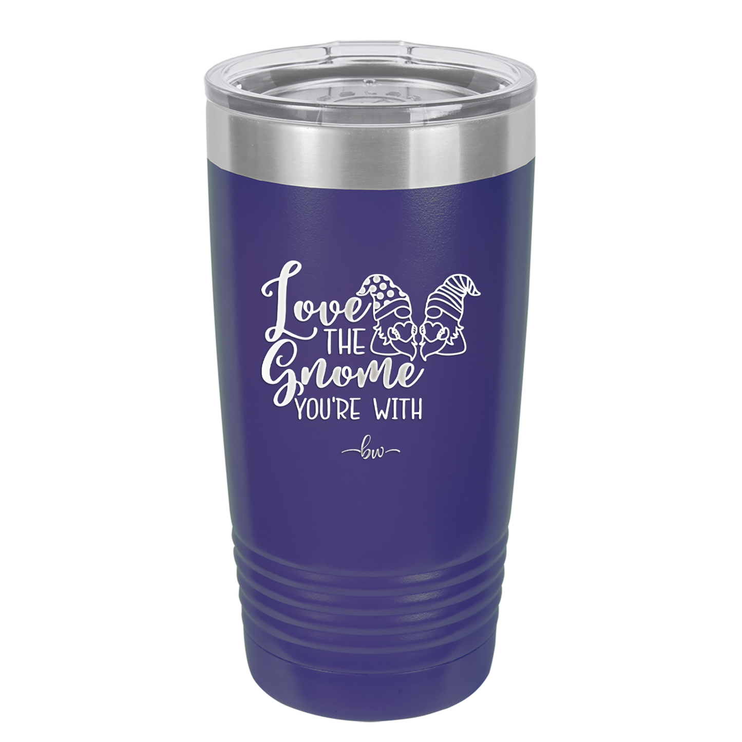Love the Gnome You're With - Laser Engraved Stainless Steel Drinkware - 2549 -