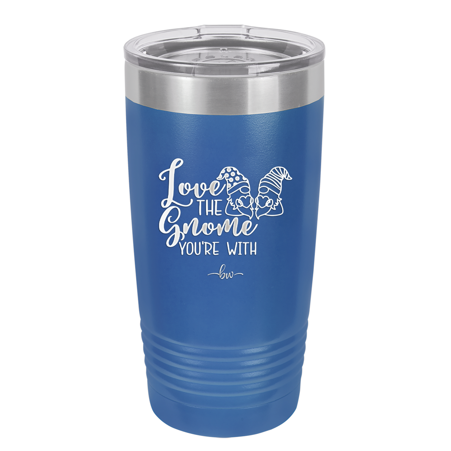 Love the Gnome You're With - Laser Engraved Stainless Steel Drinkware - 2549 -