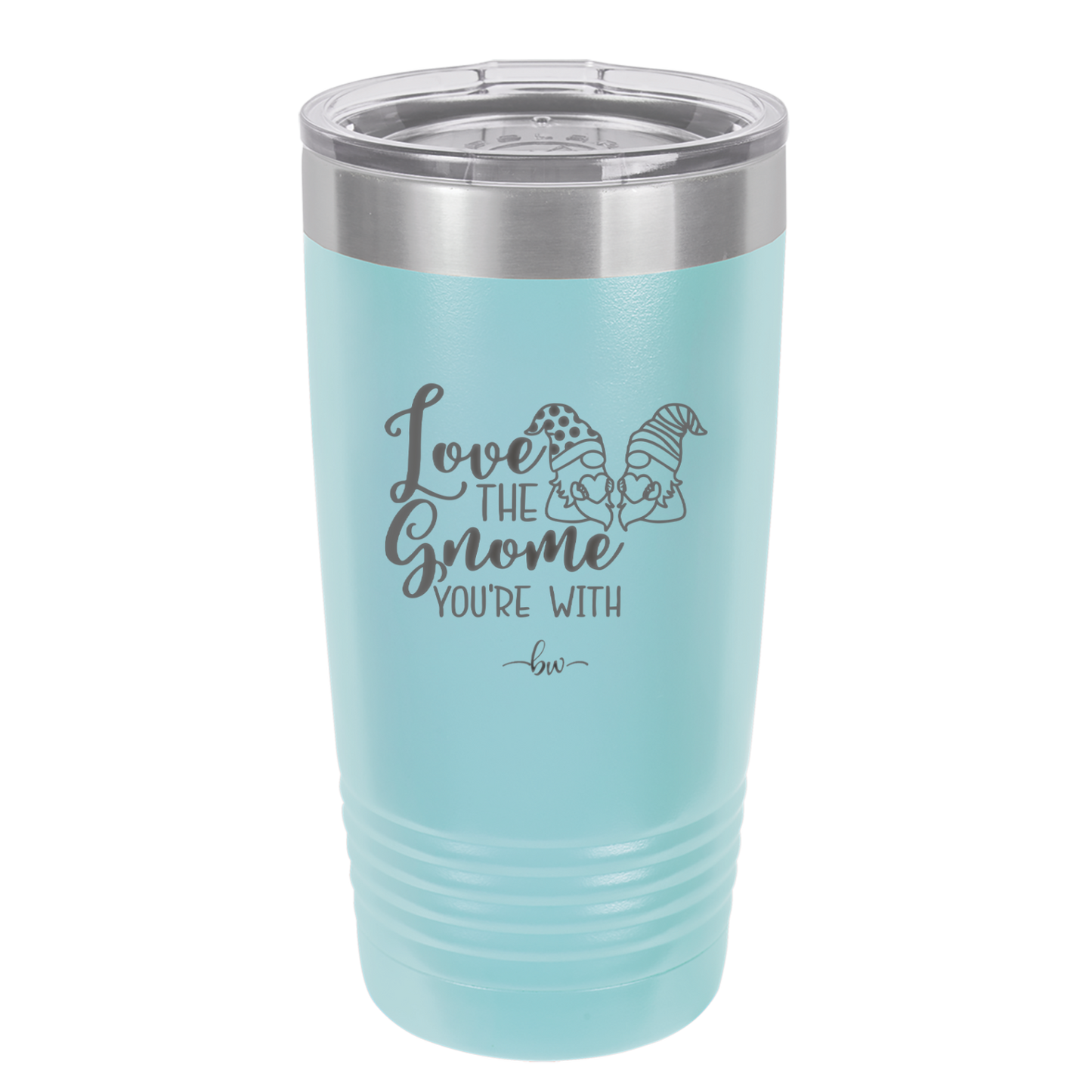 Love the Gnome You're With - Laser Engraved Stainless Steel Drinkware - 2549 -