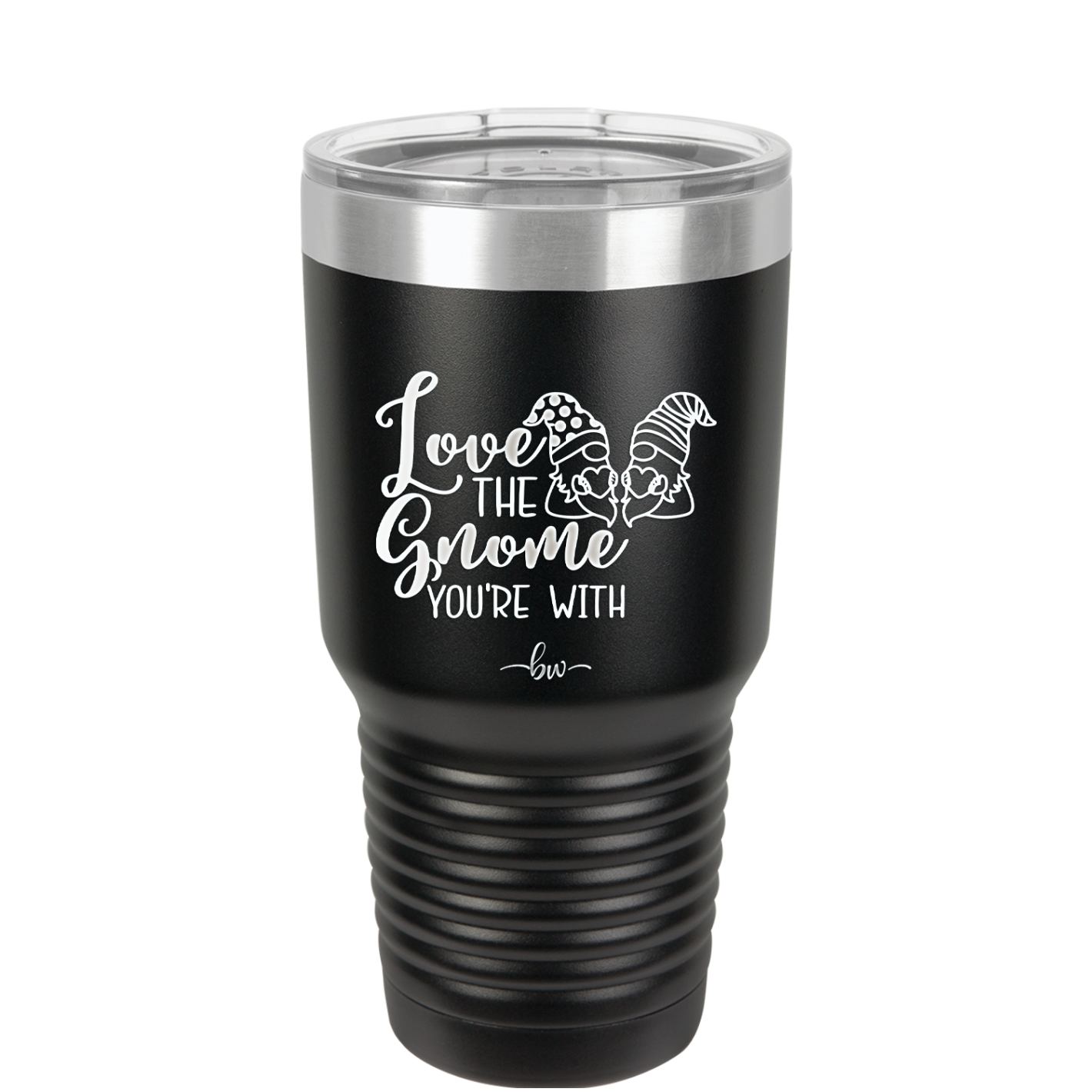 Love the Gnome You're With - Laser Engraved Stainless Steel Drinkware - 2549 -