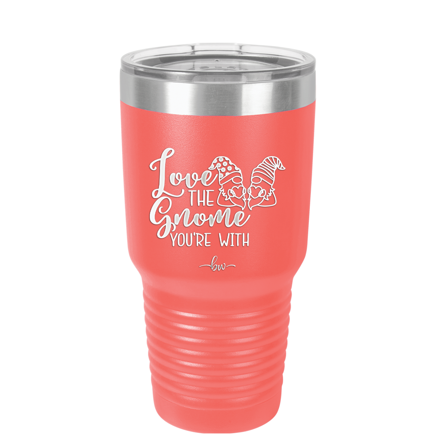 Love the Gnome You're With - Laser Engraved Stainless Steel Drinkware - 2549 -