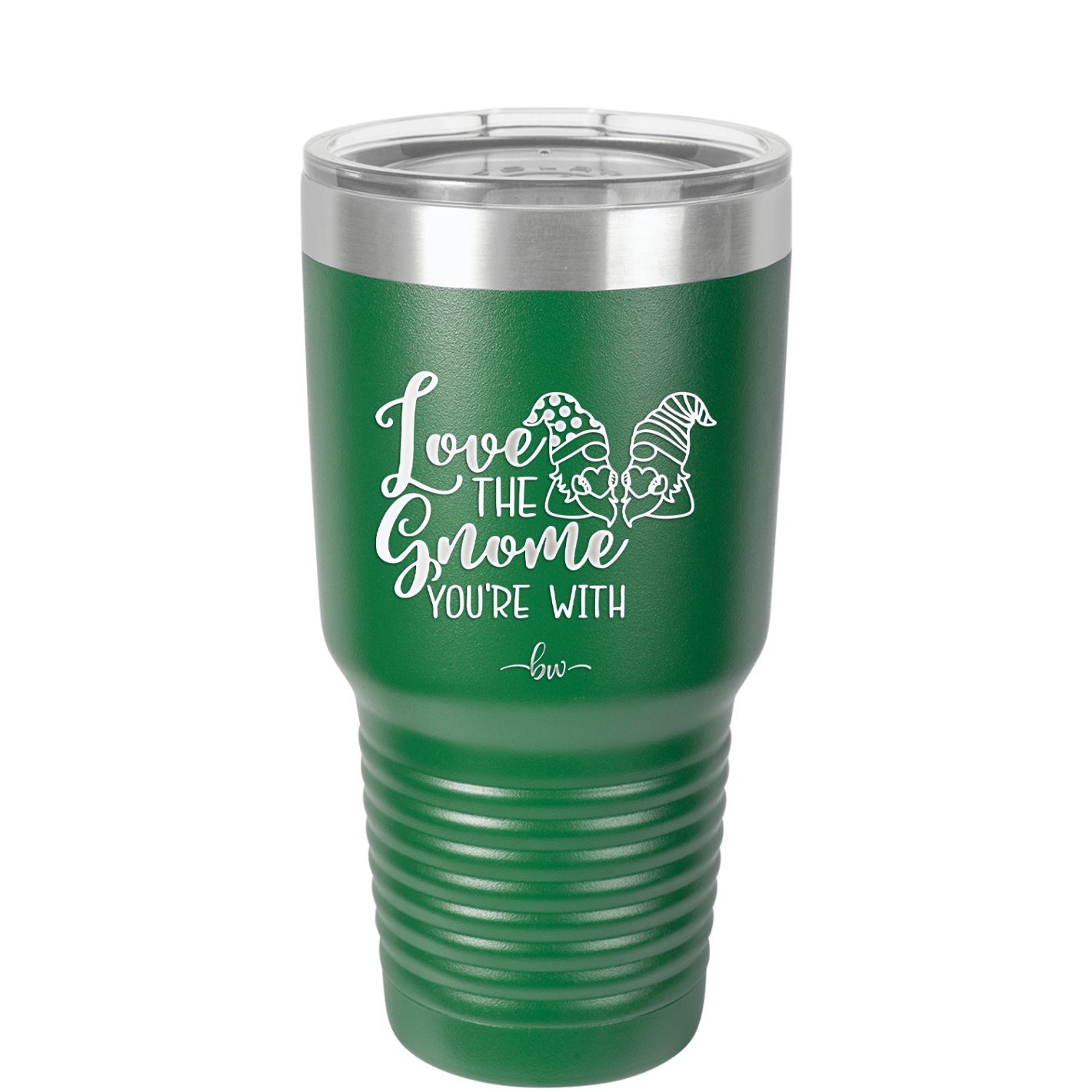 Love the Gnome You're With - Laser Engraved Stainless Steel Drinkware - 2549 -