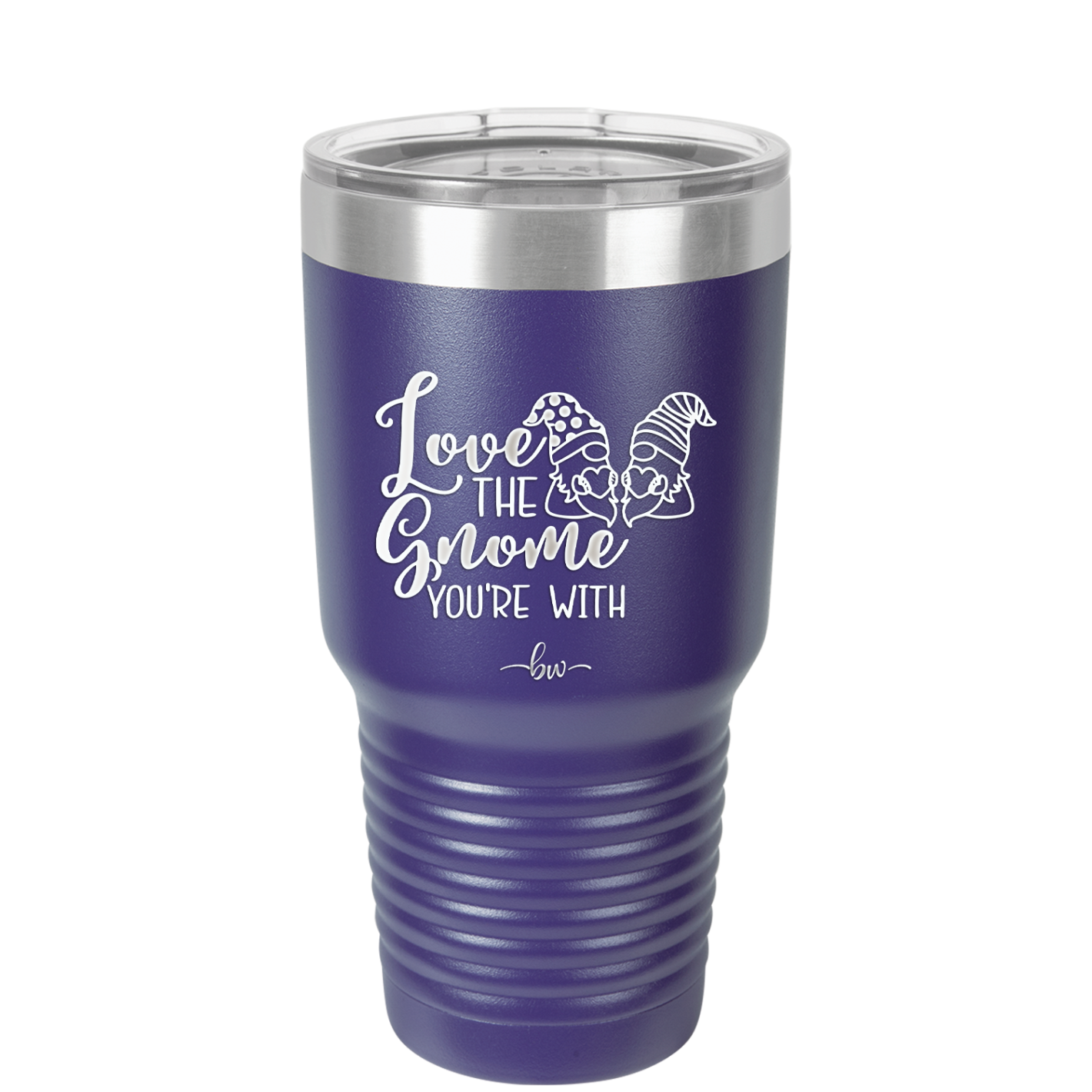Love the Gnome You're With - Laser Engraved Stainless Steel Drinkware - 2549 -
