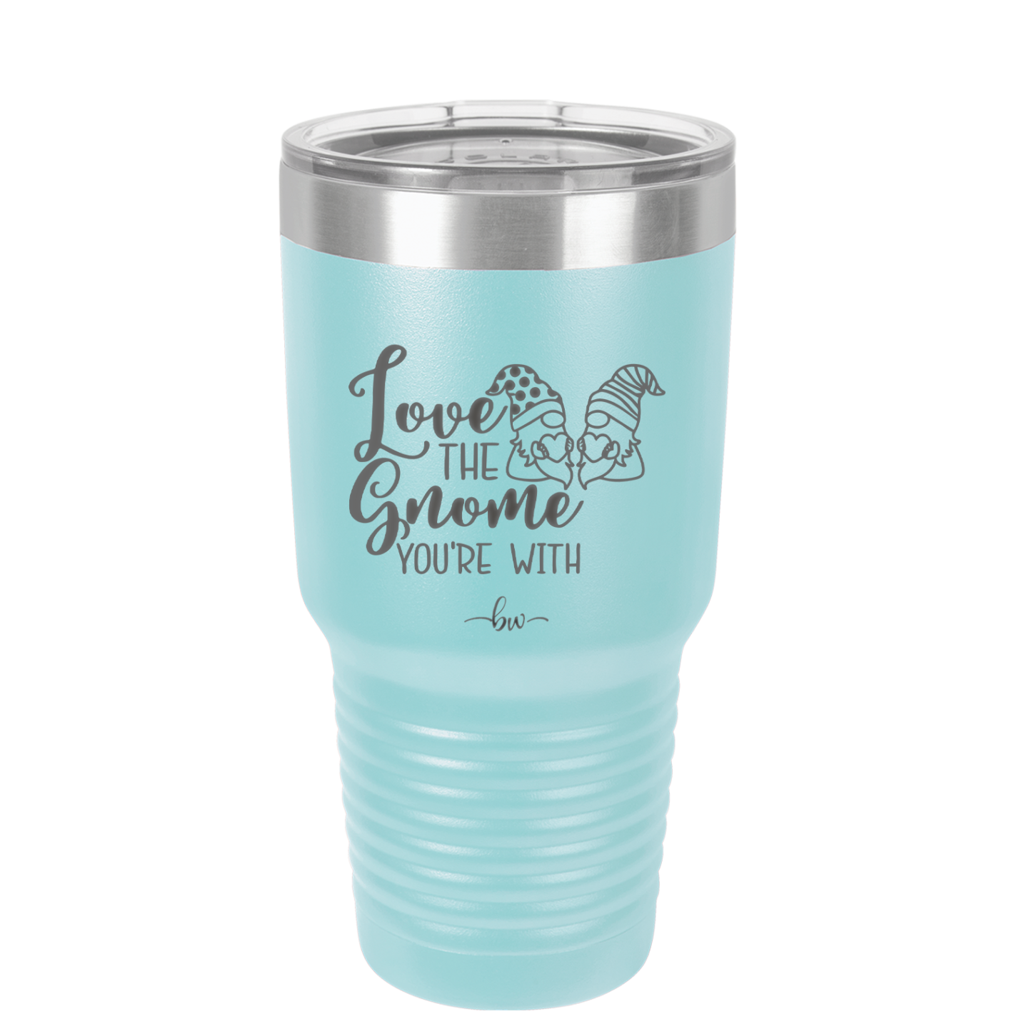 Love the Gnome You're With - Laser Engraved Stainless Steel Drinkware - 2549 -