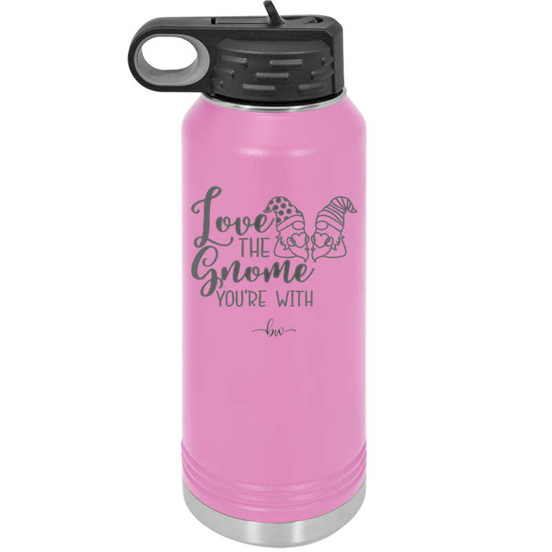 Love the Gnome You're With - Laser Engraved Stainless Steel Drinkware - 2549 -
