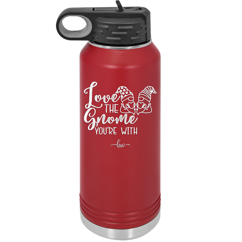 Love the Gnome You're With - Laser Engraved Stainless Steel Drinkware - 2549 -